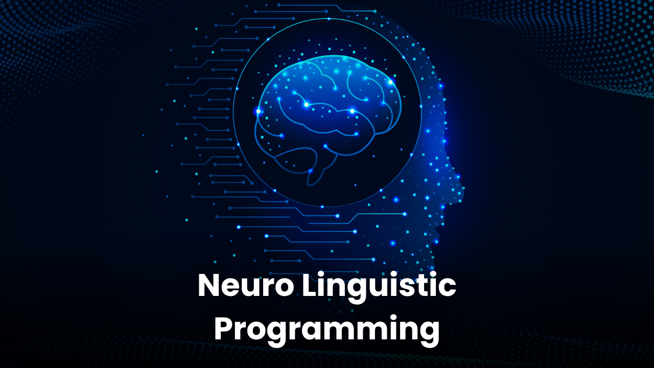 Neuro Linguistic Programming